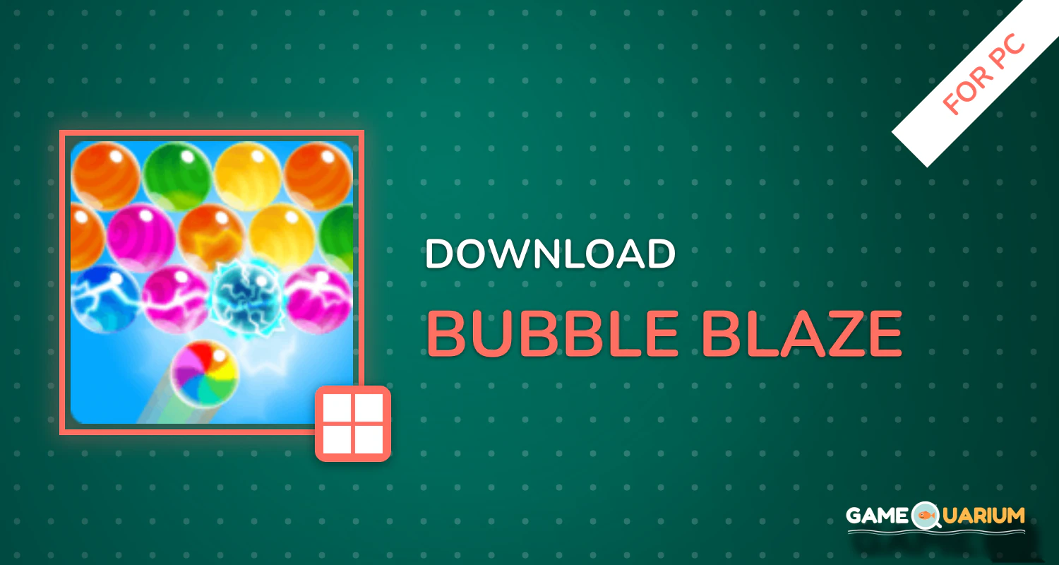 Bubble Blaze for PC Bubble Blaze for PC