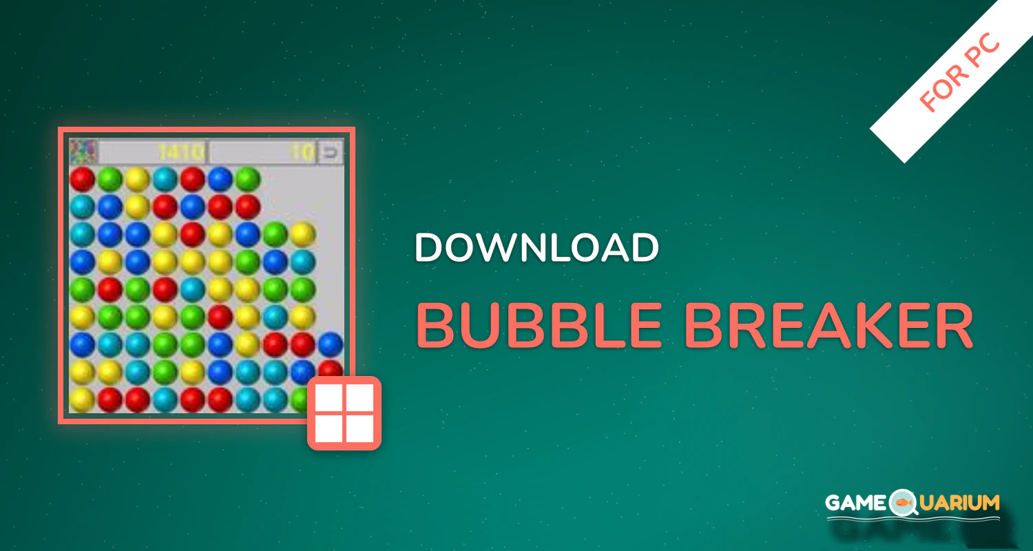 Bubble Breaker for PC Bubble Breaker for PC