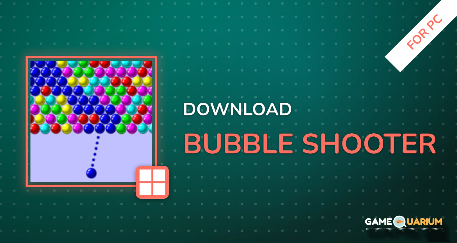 Bubble Shooter for PC Bubble Shooter for PC
