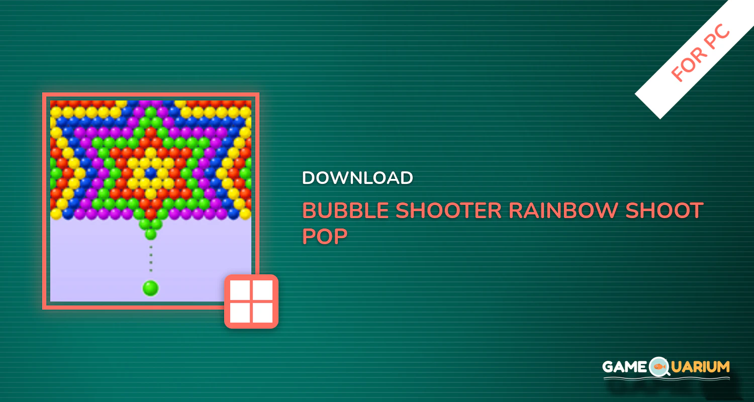 Bubble Shooter Rainbow - Shoot & Pop Puzzle for PC Bubble Shooter Rainbow - Shoot & Pop Puzzle for PC