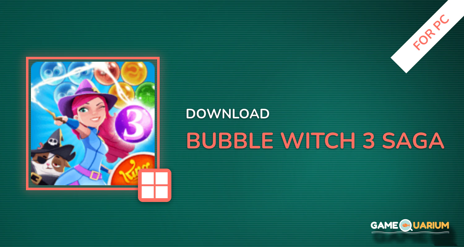 Bubble Witch 3 Saga for PC Bubble Witch 3 Saga for PC