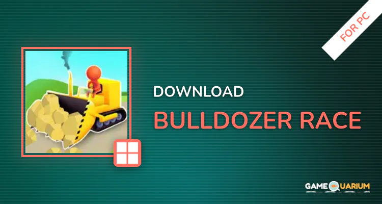Bulldozer Race for PC Bulldozer Race for PC