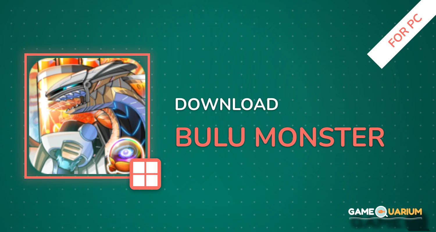 Bulu Monster for PC Bulu Monster for PC