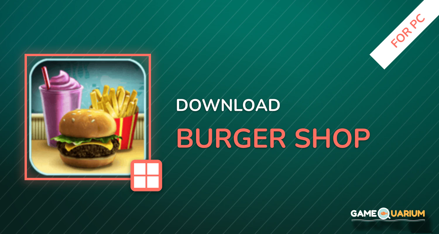 Burger Shop for PC Burger Shop for PC