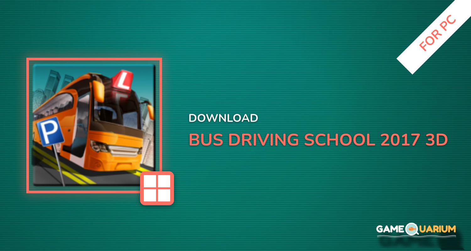 Bus Driving School 2017: 3D Parking simulator Game for PC Bus Driving School 2017: 3D Parking simulator Game for PC