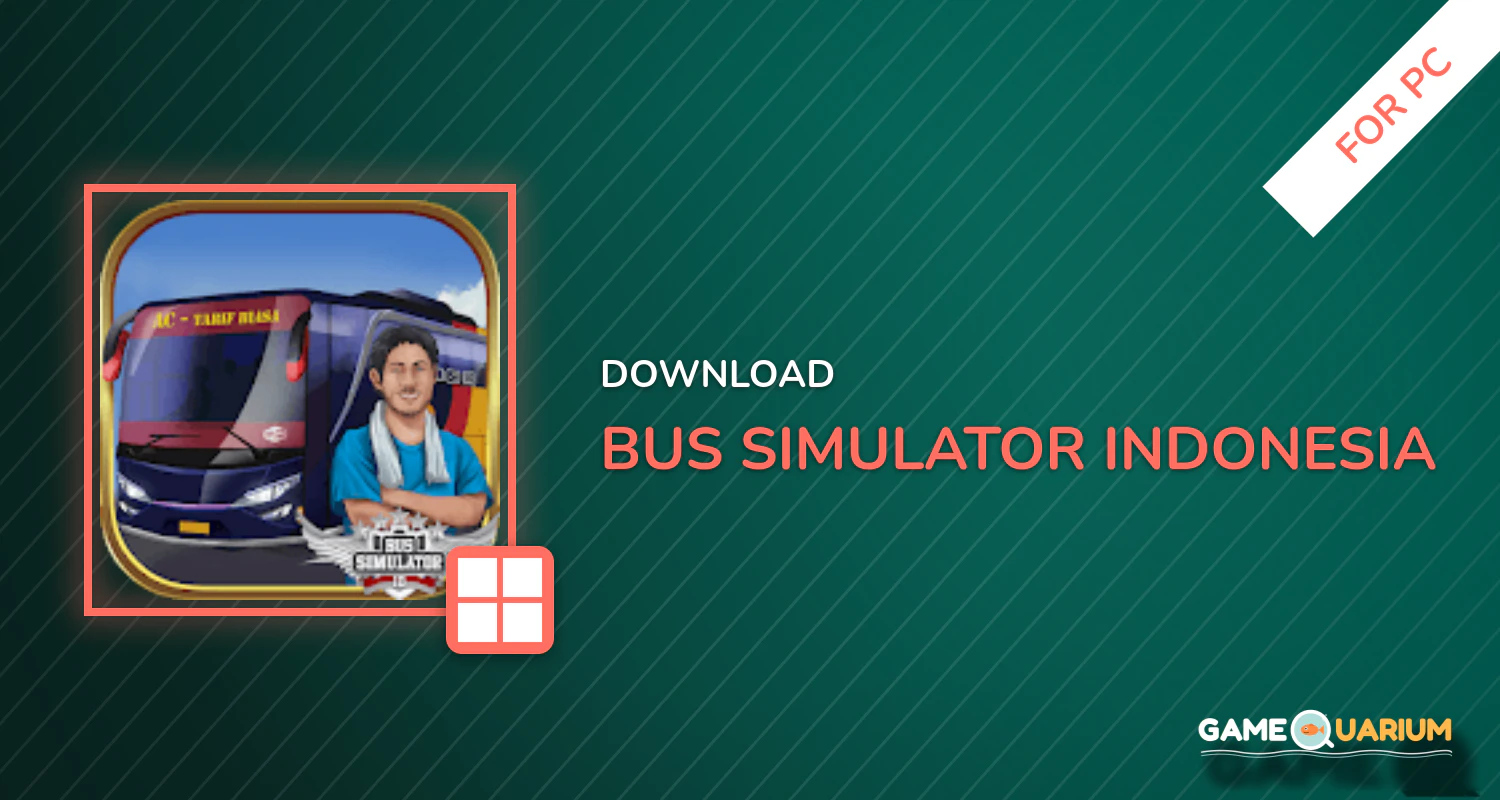 Bus Simulator Indonesia for PC