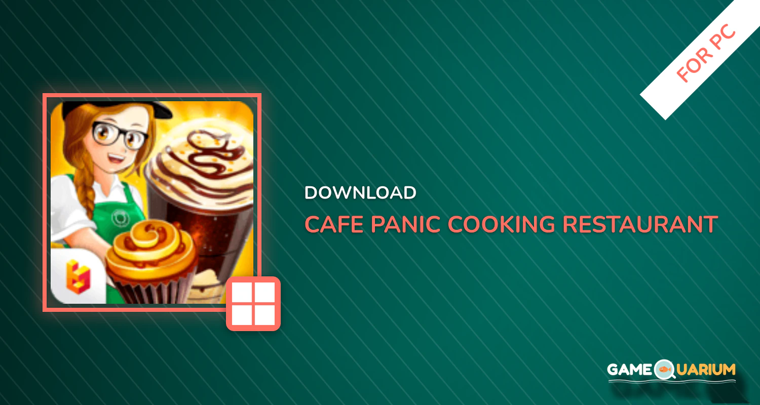Cafe Panic: Cooking Restaurant for PC Cafe Panic: Cooking Restaurant for PC