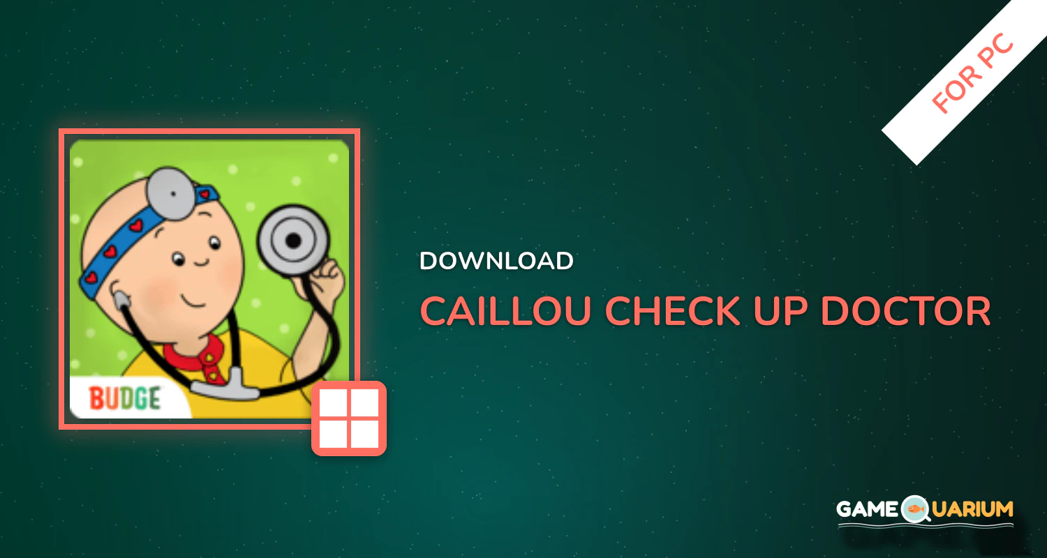 Caillou Check Up - Doctor for PC