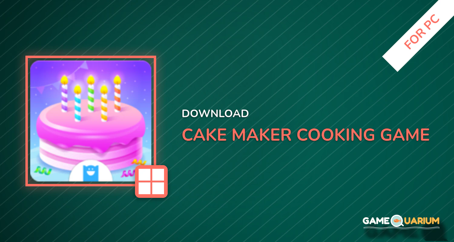 Cake Maker - Cooking Game for PC