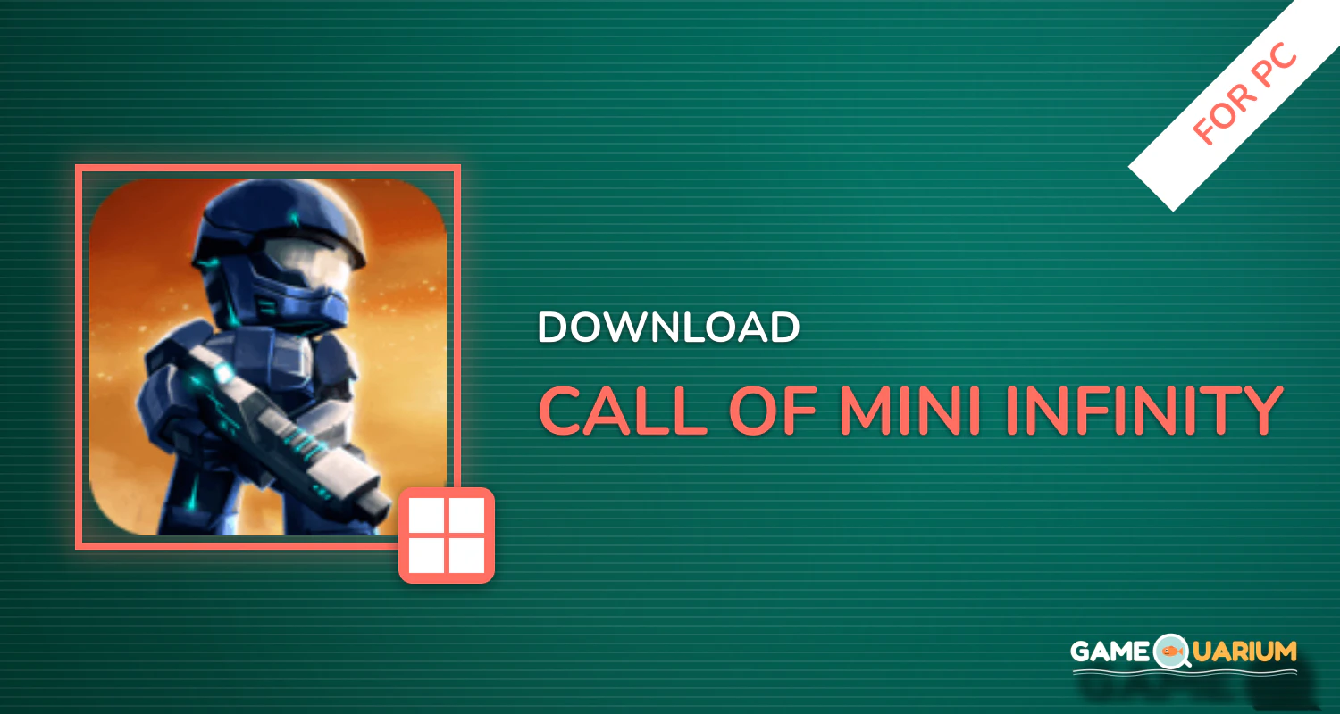 Call of Mini™ Infinity for PC Call of Mini™ Infinity for PC