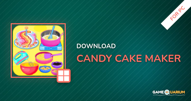 Candy Cake Maker for PC Candy Cake Maker for PC