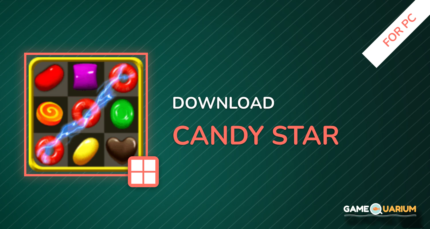Candy Star for PC Candy Star for PC