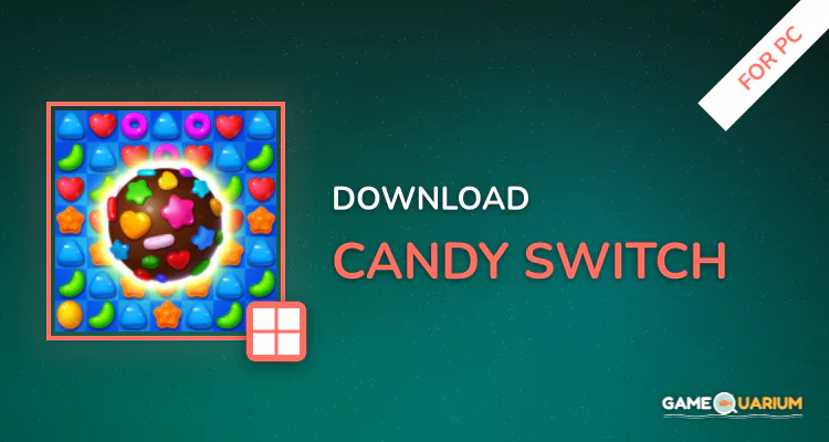Candy Switch for PC Candy Switch for PC