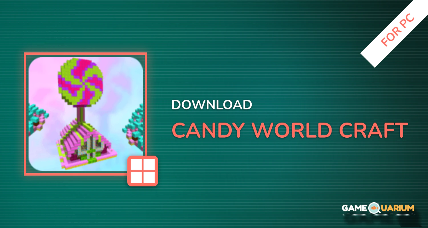 Candy World: Craft for PC Candy World: Craft for PC