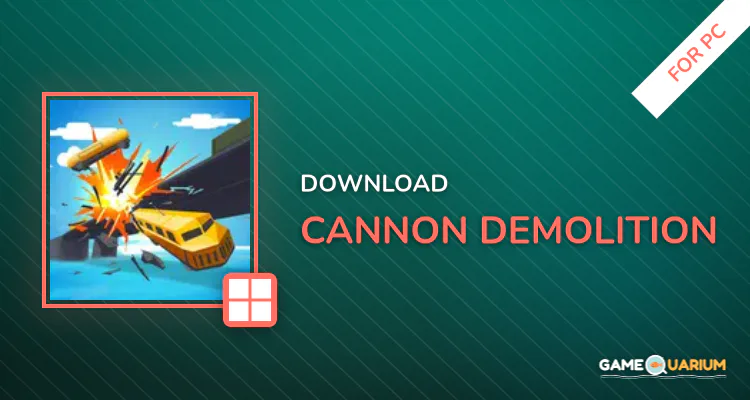 Cannon Demolition for PC Cannon Demolition for PC