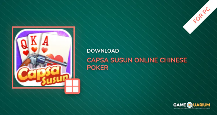 Capsa Susun online - Chinese Poker & Full house for PC