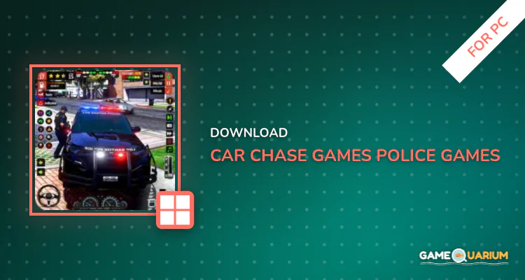Car Chase Games: Police Games for PC Car Chase Games: Police Games for PC