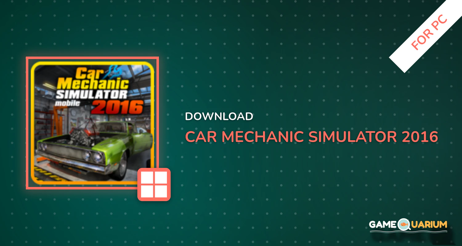 Car Mechanic Simulator 2016 for PC Car Mechanic Simulator 2016 for PC