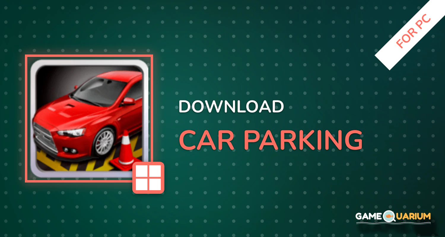 Car Parking for PC Car Parking for PC