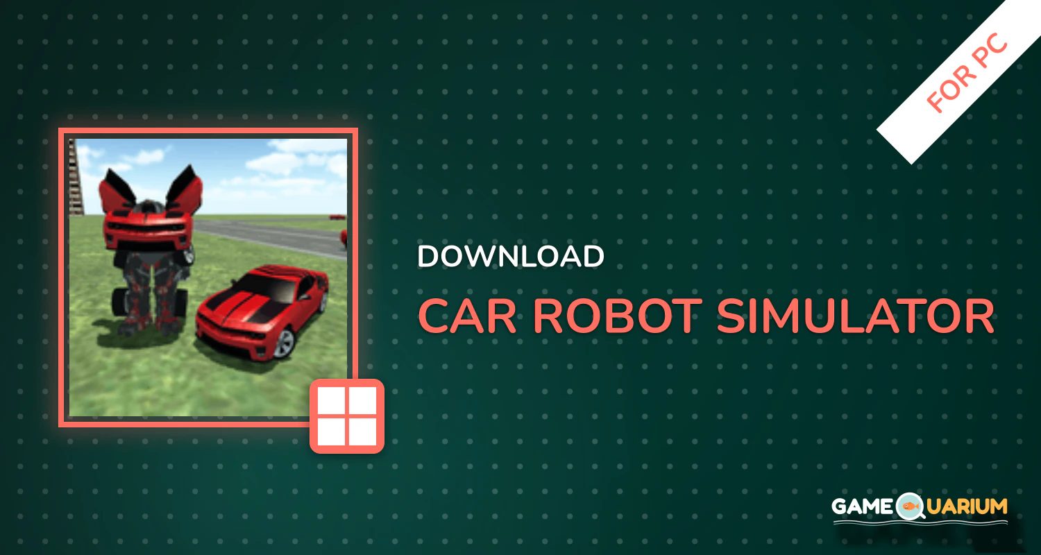 Car Robot Simulator for PC Car Robot Simulator for PC
