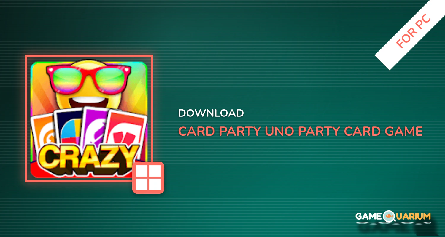 Card Party - UNO Party Card Game with Friends for PC Card Party - UNO Party Card Game with Friends for PC
