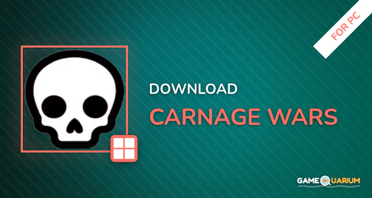 Carnage Wars for PC Carnage Wars for PC