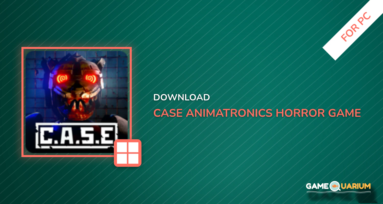 CASE: Animatronics - Horror game for PC