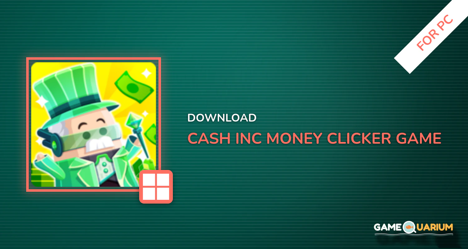 Cash, Inc. Money Clicker Game & Business Adventure for PC Cash, Inc. Money Clicker Game & Business Adventure for PC