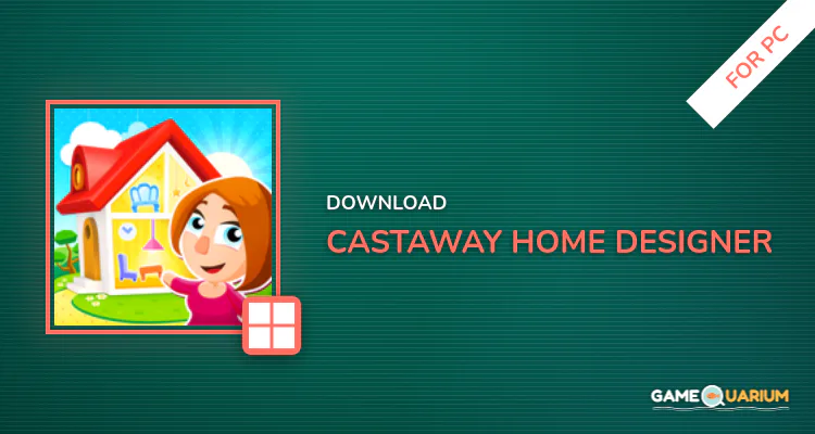 Castaway Home Designer for PC Castaway Home Designer for PC