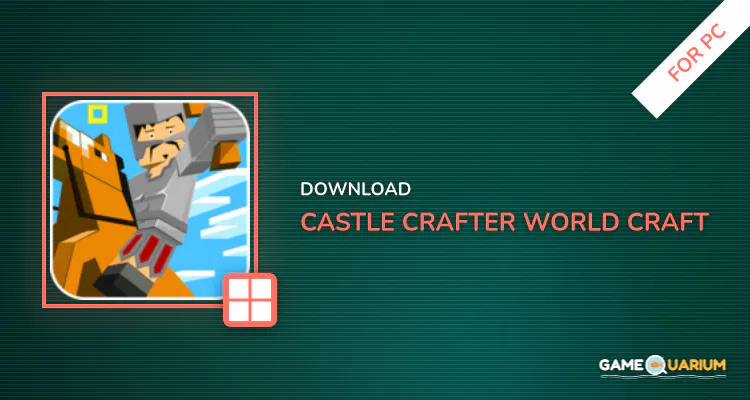 Castle Crafter - World Craft for PC
