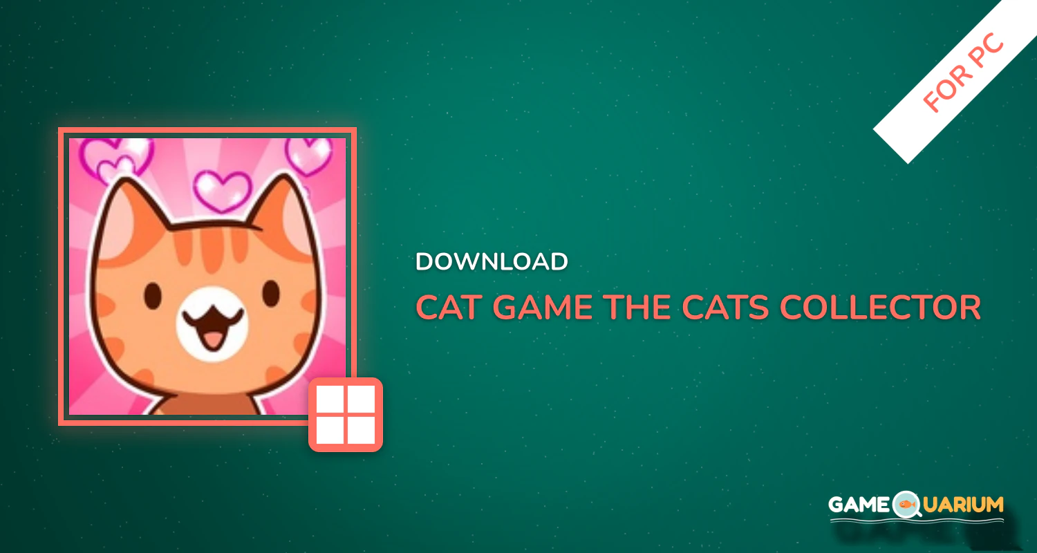 Cat Game - The Cats Collector! for PC Cat Game - The Cats Collector! for PC