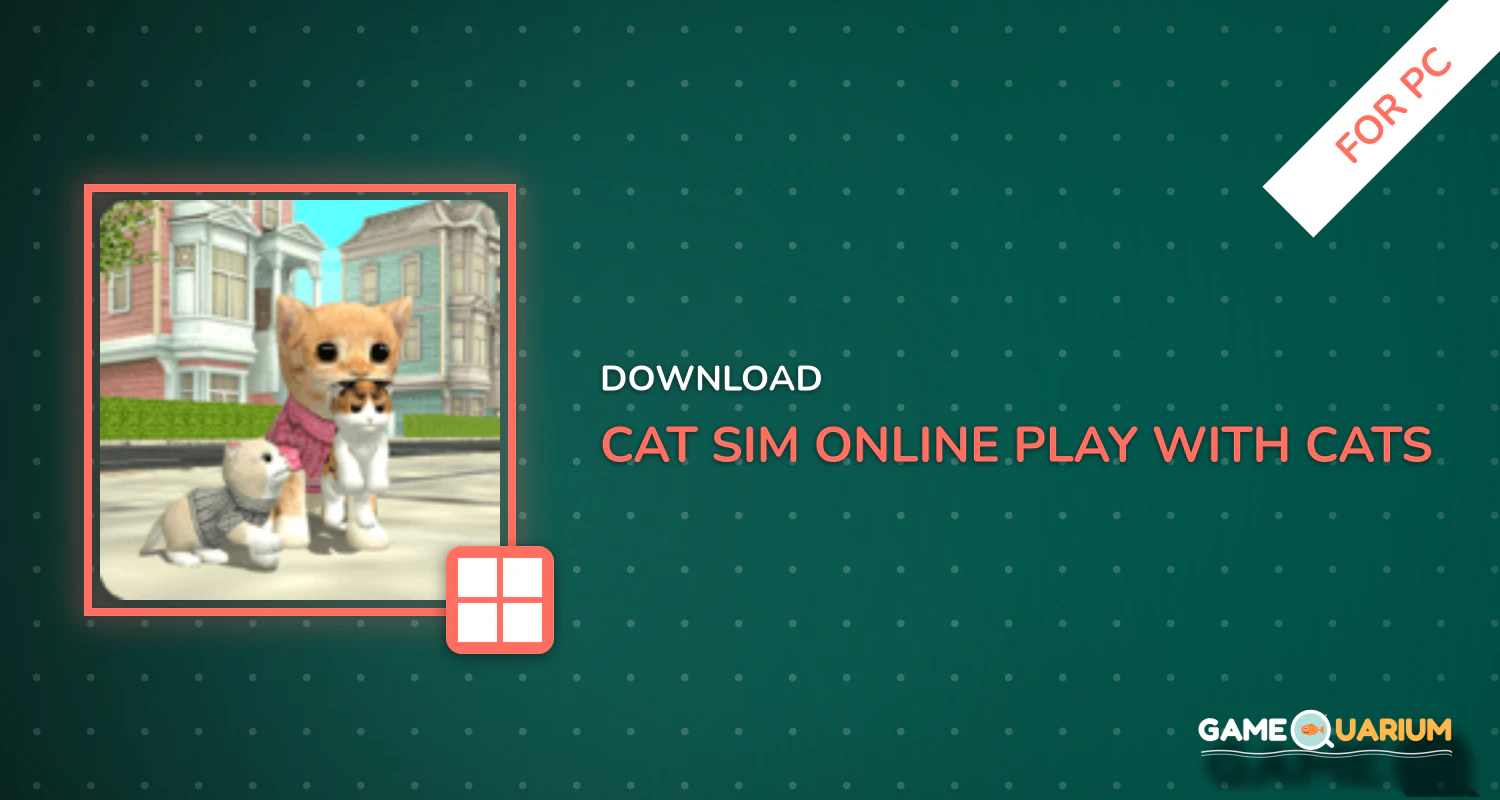 Cat Sim Online: Play with Cats for PC Cat Sim Online: Play with Cats for PC