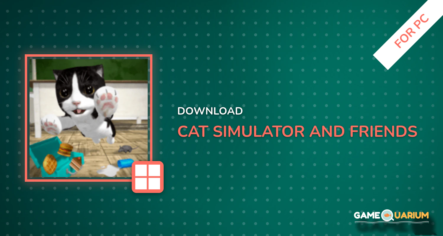 Cat Simulator - and friends 🐾 for PC