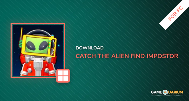 Catch the Alien: Find Impostor for PC Catch the Alien: Find Impostor for PC