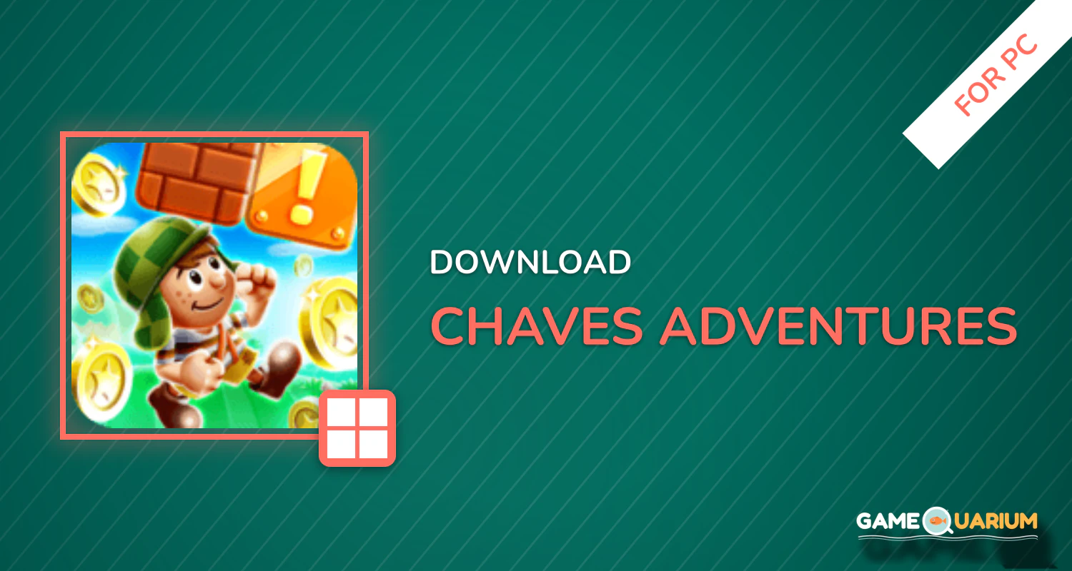 Chaves Adventures for PC Chaves Adventures for PC