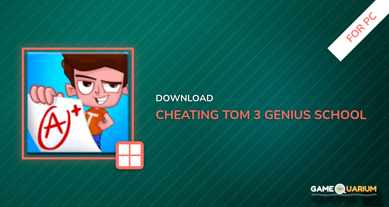 Cheating Tom 3 - Genius School for PC
