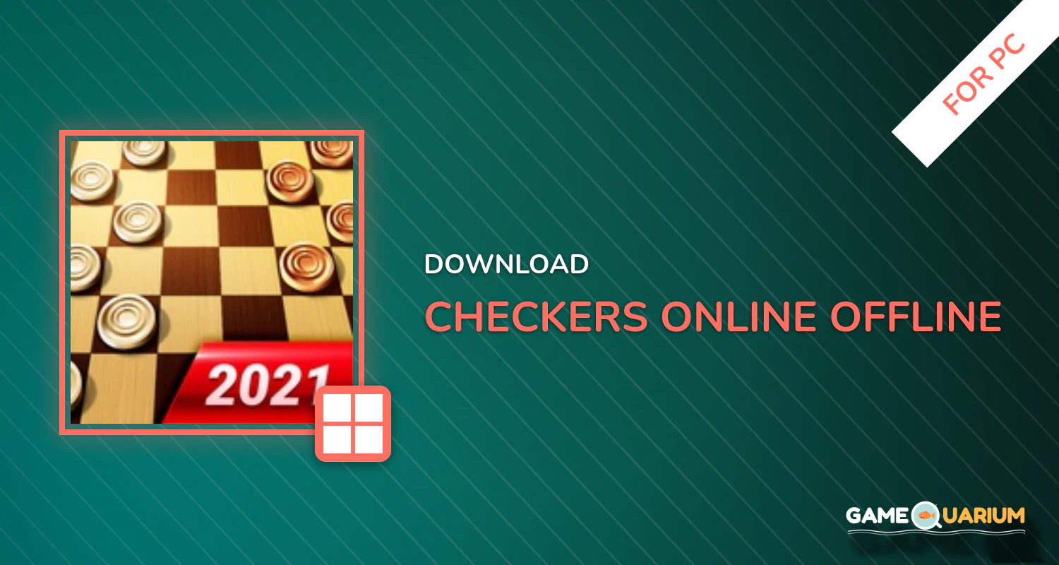 Checkers - Online & Offline for PC Checkers - Online & Offline for PC