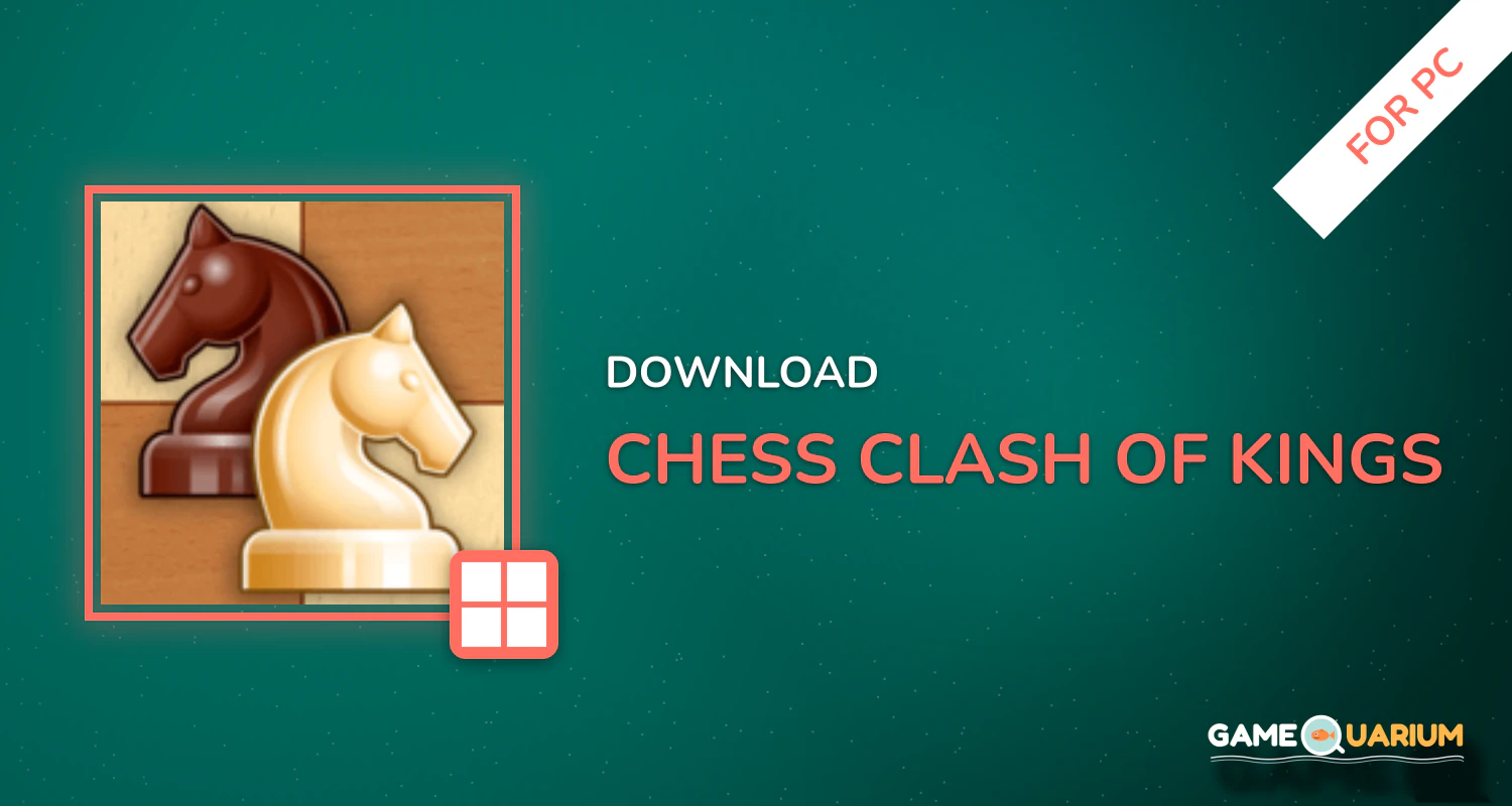 Chess - Clash of Kings for PC Chess - Clash of Kings for PC