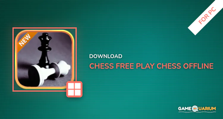 Chess Free - Play Chess Offline 2019 for PC Chess Free - Play Chess Offline 2019 for PC