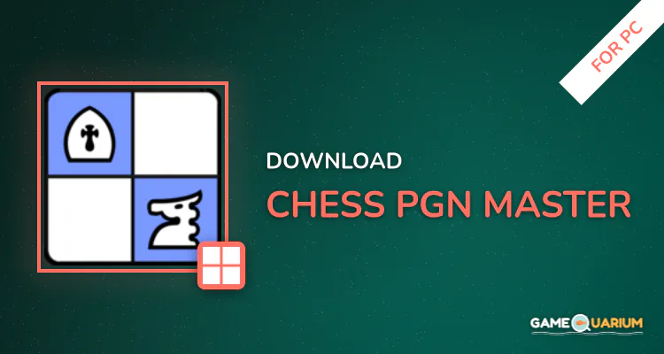 Chess PGN Master for PC Chess PGN Master for PC