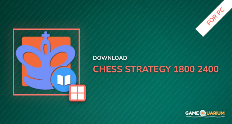 Chess Strategy (1800-2400) for PC