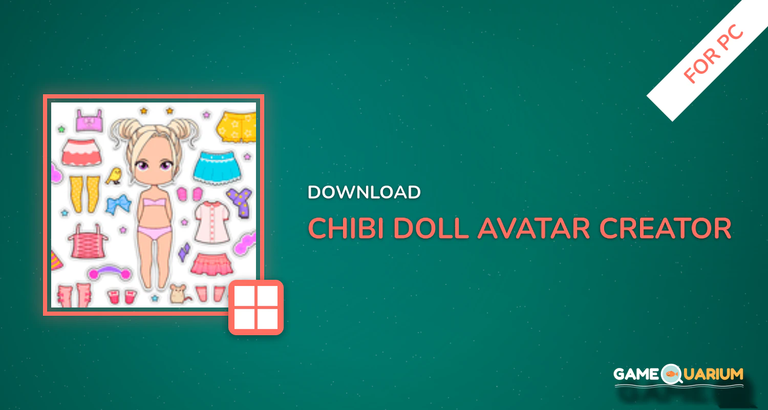 Chibi Doll - Avatar Creator for PC