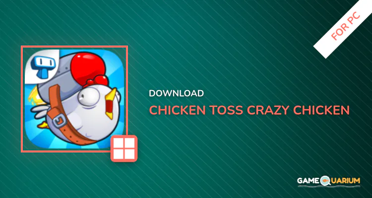 Chicken Toss - Crazy Chicken Launching Game for PC Chicken Toss - Crazy Chicken Launching Game for PC
