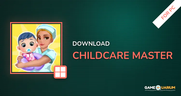Childcare Master for PC Childcare Master for PC
