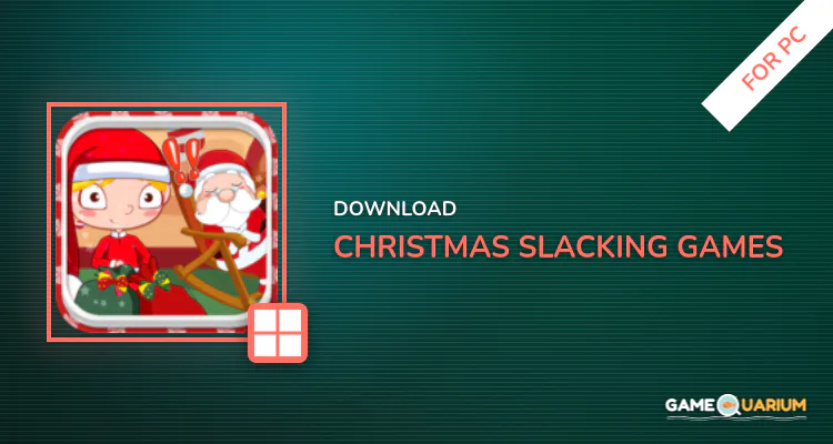 Christmas Slacking Games for PC