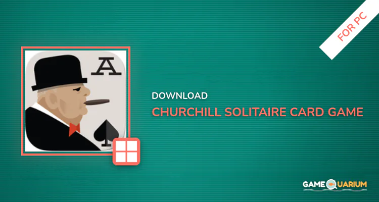 Churchill Solitaire Card Game for PC Churchill Solitaire Card Game for PC