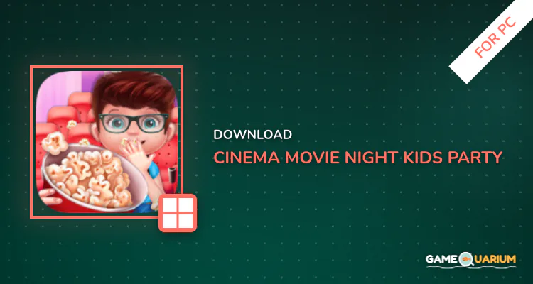 Cinema Movie Night Kids Party for PC