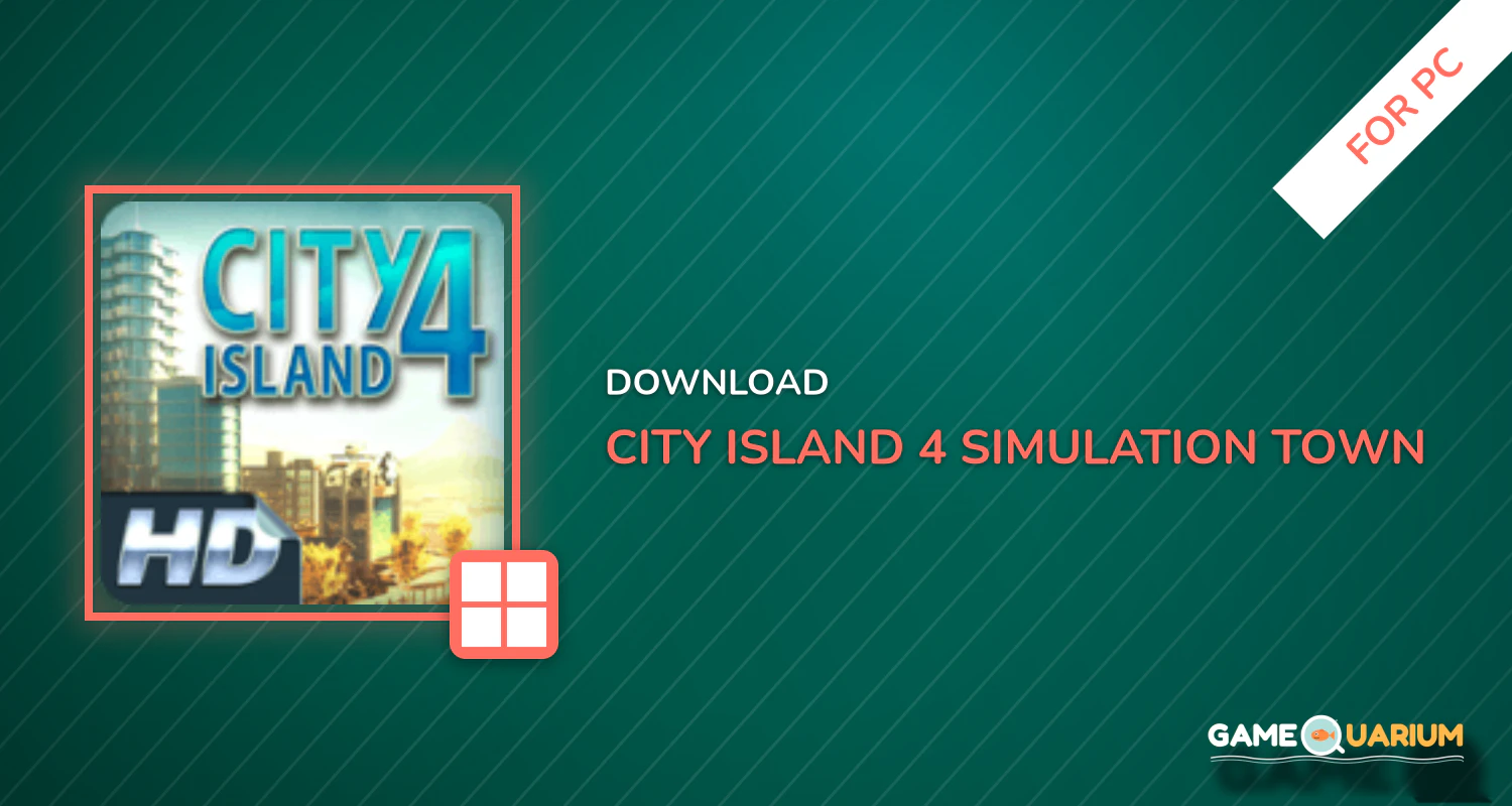 City Island 4- Simulation Town: Expand the Skyline for PC City Island 4- Simulation Town: Expand the Skyline for PC