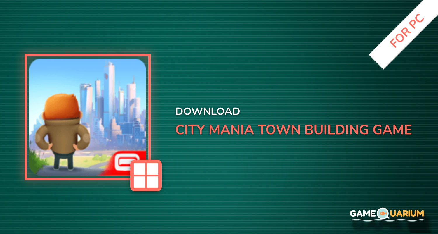 City Mania: Town Building Game for PC
