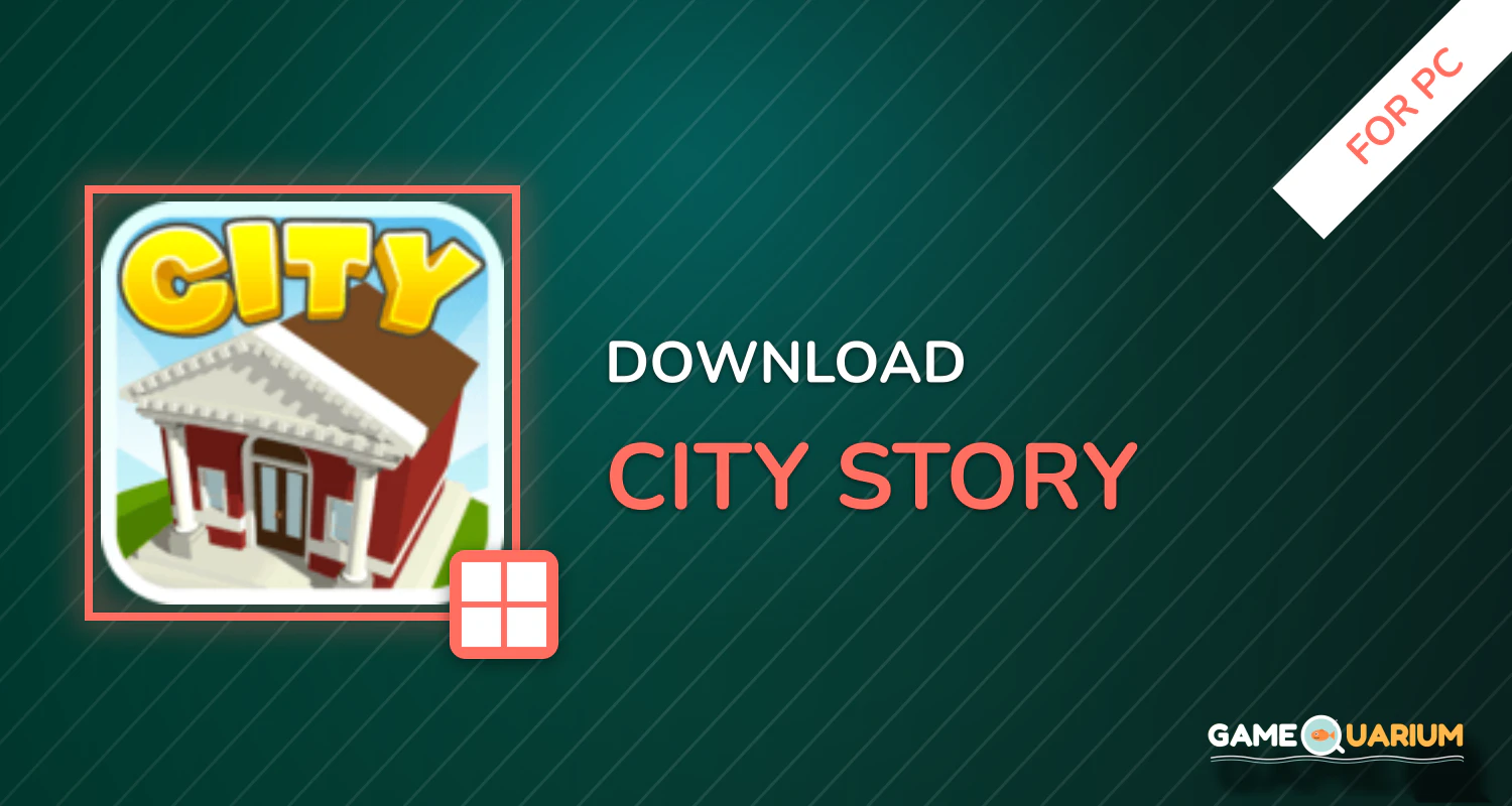 City Story™ for PC City Story™ for PC